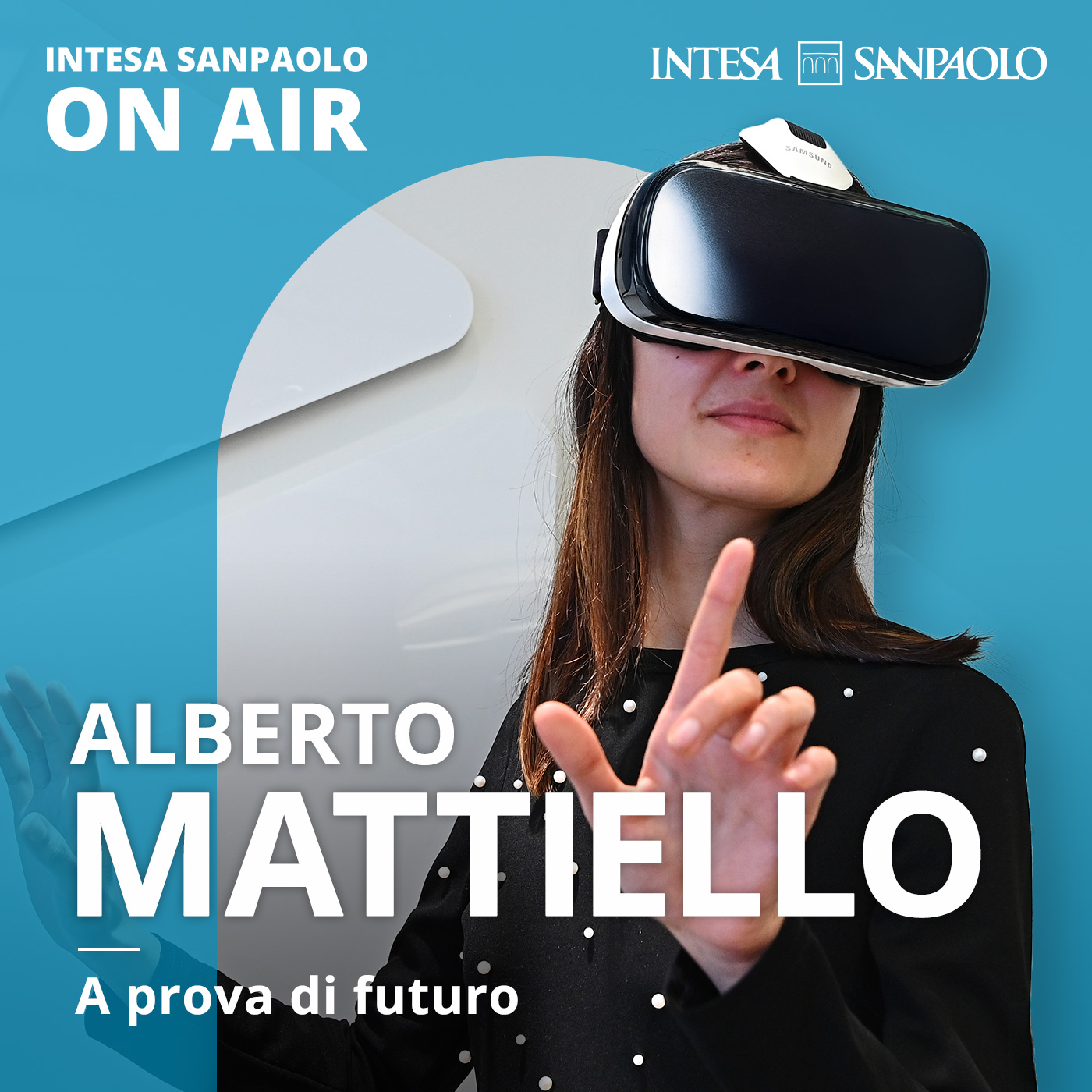 Alberto Mattiello. A prova di futuro - Intesa Sanpaolo On Air