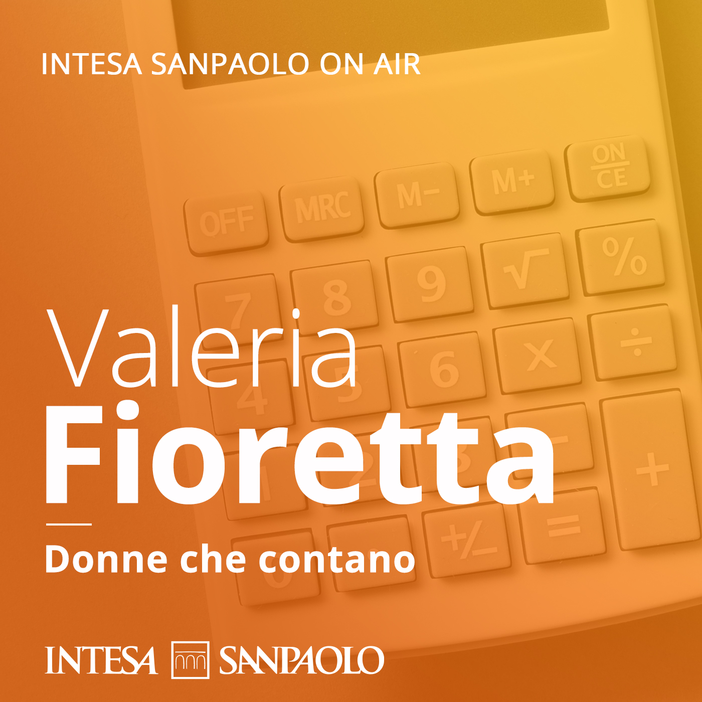Valeria Fioretta. Donne che contano - Intesa Sanpaolo On Air podcast artwork