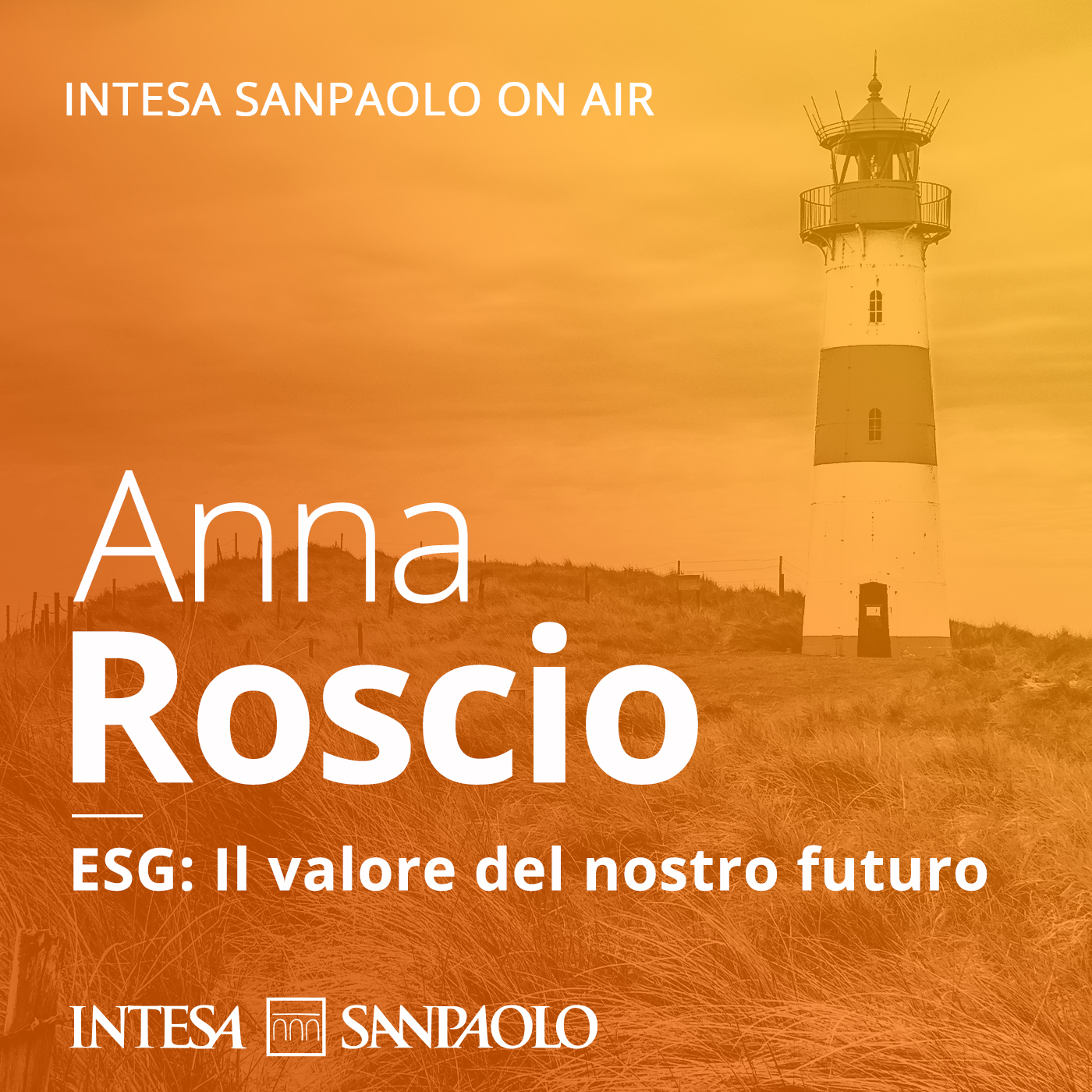 Anna Roscio. ESG: Il valore del nostro futuro - Intesa Sanpaolo On Air podcast artwork