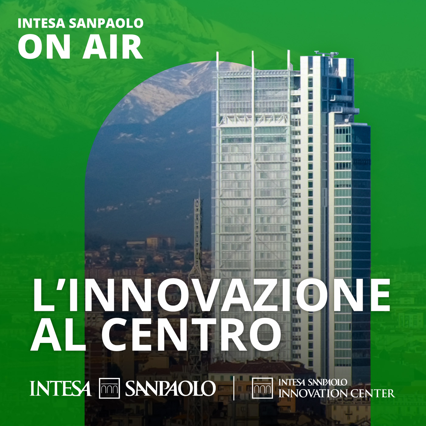 L\'innovazione al centro - Intesa Sanpaolo On Air